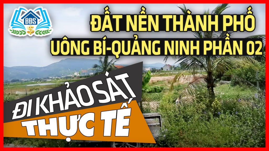 KHAO-SAT-THUC-TE-DAT-NEN-THANH-PHO-UONG-BI-QUANG-NINH-PHAN-02-360p