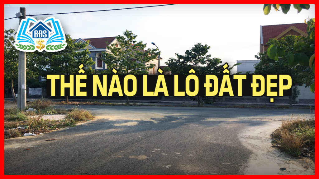 the-nao-la-lo-dat-dep