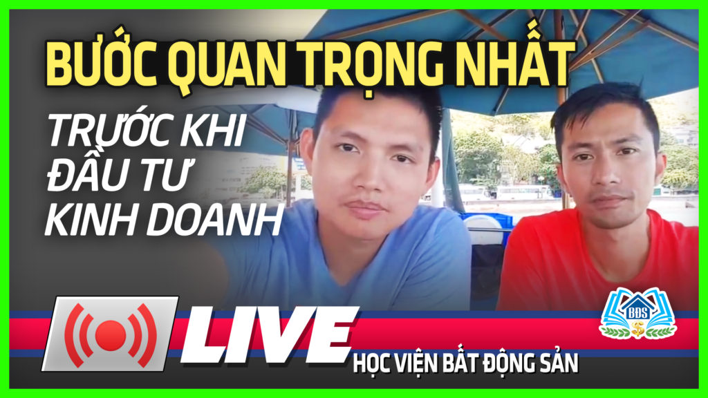 BƯỚC QUAN TRỌNG NHẤT TRƯỚC KHI ĐẦU TƯ KINH DOANH
