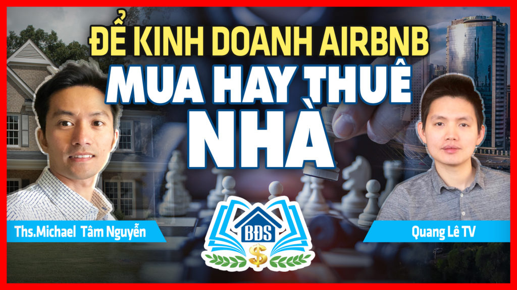 KINH DOANH AIRBNB : NÊN MUA NHÀ HAY THUÊ NHÀ ĐỂ KINH DOANH