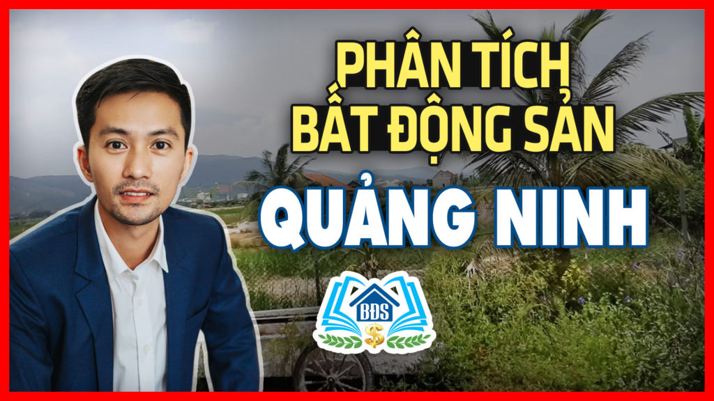 PHÂN TÍCH BẤT ĐỘNG SẢN QUẢNG NINH