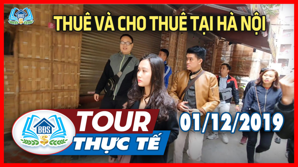 Tour-khao-sat-thuc-te-thue-va-cho-cho-thue-tai-ha-noi-1-12-2019