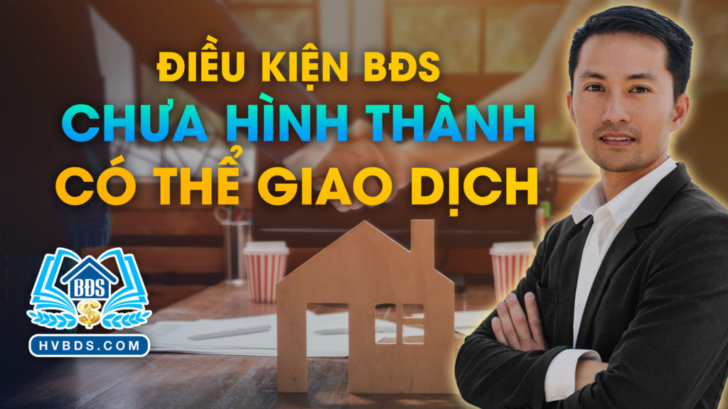 DIEU-KIEN-BAT-DONG-SAN-CHUA-HINH-THANH-CO-THE-GIAO-DICH
