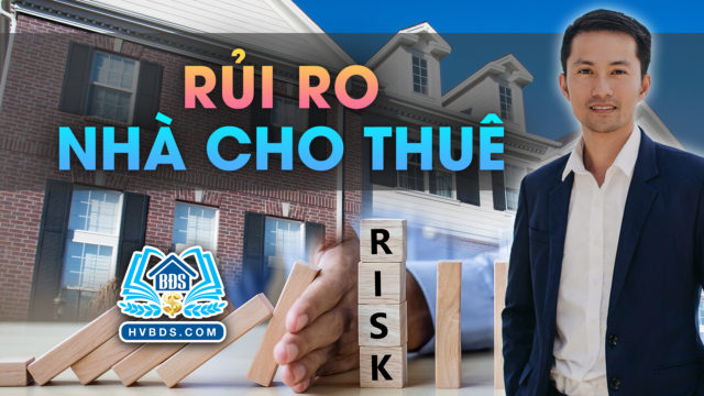 Những rủi ro cần biết trước khi MUA NHÀ CHO THUÊ | HVBDS