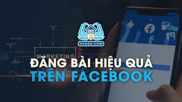 Cách đăng bài hiệu quả trên Facebook | HVBDS