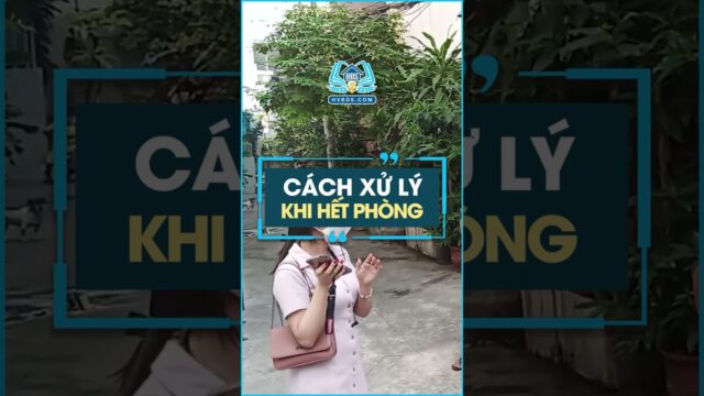 Trong trường hợp hết phòng thì làm thế nào #hocvienbatdongsan #study #batdongsan