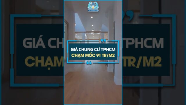 Giá Chung Cư TP HCM Tăng trung bình 91 triệu đồng/m2 #dautu #dautuantoan #taichinh