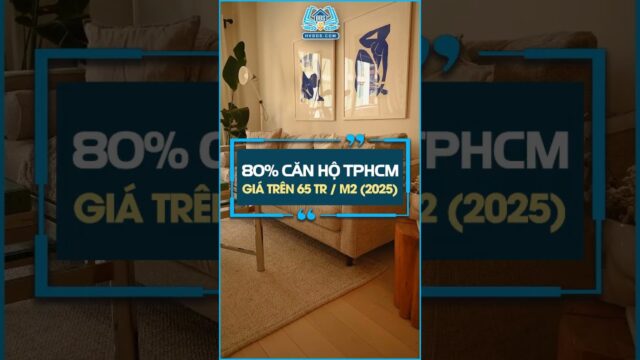 80 Phần trăm căn hộ TP HCM có giá trên 65 triệu mỗi mét vuông #dautu #dautuantoan #taichinh