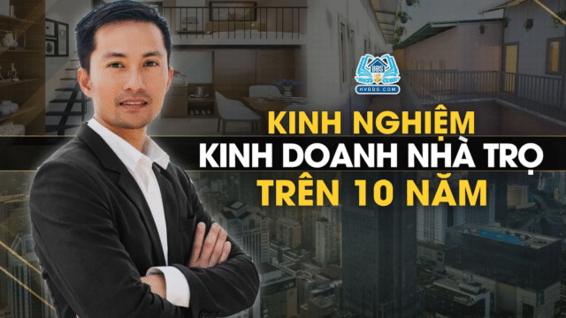 Câu Chuyện Kinh Doanh Nhà Trọ hơn 10 Năm | HVBDS