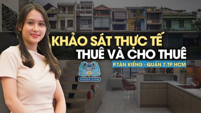 Khảo sát thực tế mô hình Thuê cho Thuê Quận 7 TP HCM | HVBDS