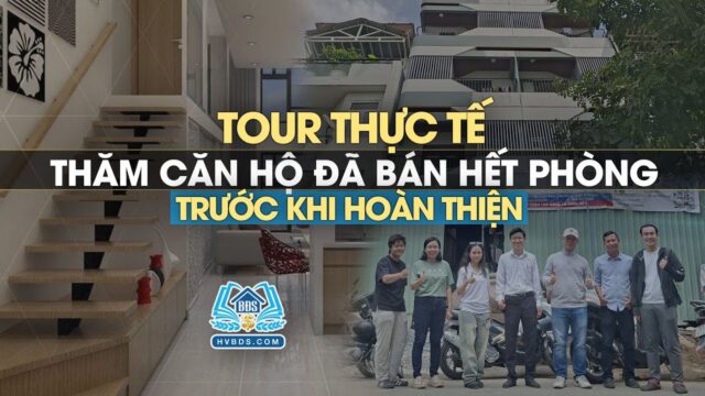 Tour thực tế thăm căn hộ cho thuê đã bán hết phòng trước khi hoàn thiện | HVBDS